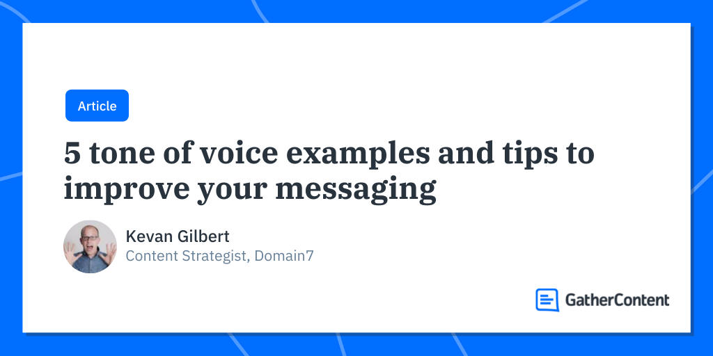 5 tone of voice examples and tips to improve your messaging GatherContent